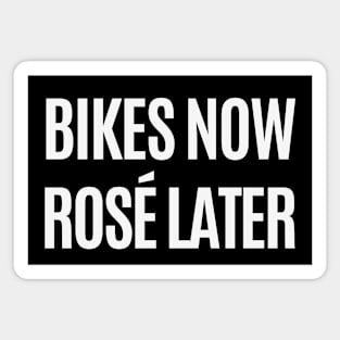 Bikes Now, Rosé Later Cycling Shirt, Bicycles and Rosé, Rosé and Bikes Shirt, Indoor Cycling, Cycling Shirts for Her, Girlfriend Cycling Magnet